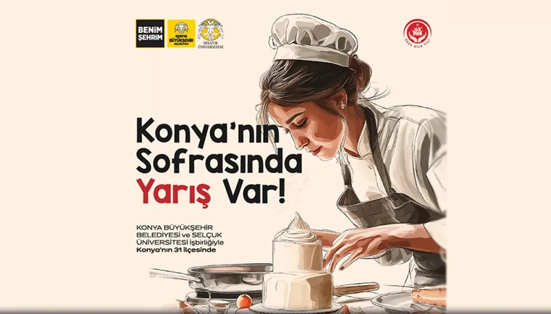 Konya Yöresel Yemek Yarışması İçin Başvuru Süreci Başladı