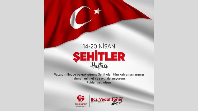 BAŞKANIMIZDAN, 14-20 NİSAN ŞEHİTLER HAFTASI ANMA MESAJI