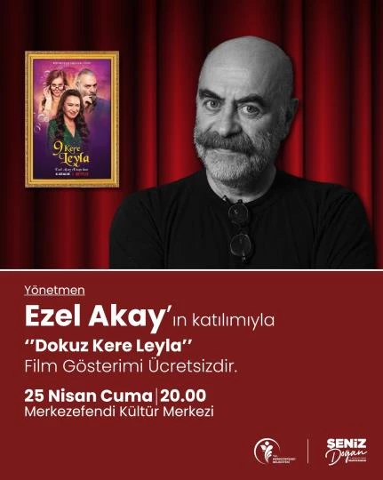 Yönetmen Ezel Akay’ın Katılımıyla ‘Dokuz Kere Leyla’ Filmi Gösterimi Düzenlenecek