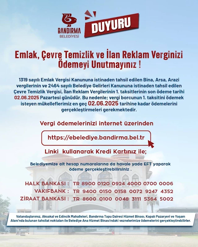 EMLAK, ÇEVRE TEMİZLİK ve İLAN REKLAM VERGİNİZİ ÖDEMEYİ UNUTMAYIN