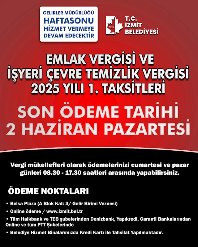 İZMİT BELEDİYESİ EMLAK VE İŞYERİ ÇEVRE TEMİZLİK VERGİLERİNDE SON GÜN 2 HAZİRAN