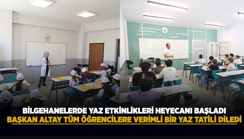BİLGEHANELERDE YAZ ETKİNLİKLERİ HEYECANI BAŞLADI