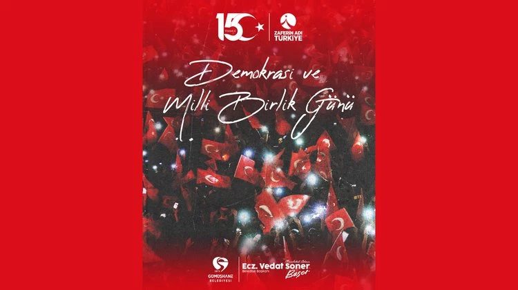 BAŞKANIMIZIN, 15 TEMMUZ DEMOKRASİ VE MİLLİ BİRLİK GÜNÜ MESAJI