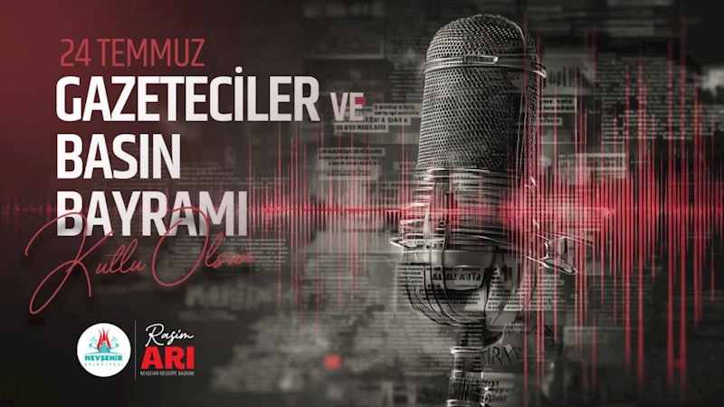 Başkan Arı’nın Gazeteciler ve Basın Bayramı Mesajı