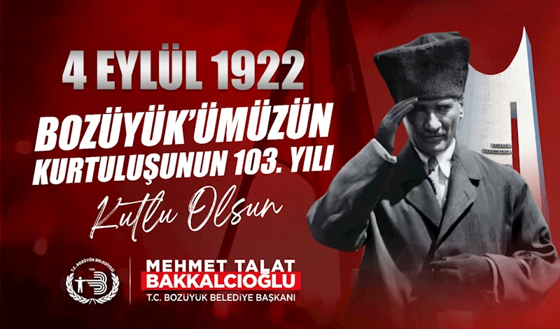 -BAŞKAN BAKKALCIOĞLU’NUN 4 EYLÜL KURTULUŞ GÜNÜ MESAJI